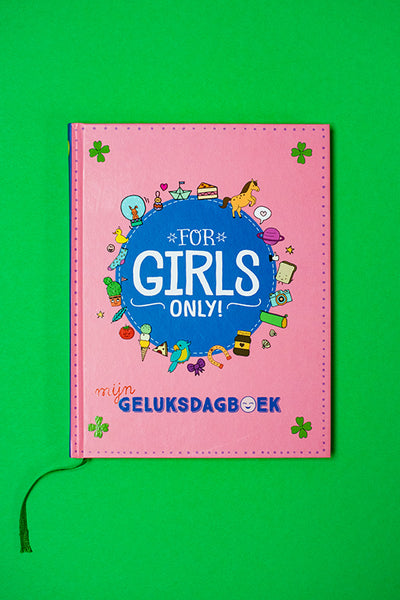 For Girls Only! Mijn Geluksdagboek